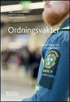 Ordningsvakter : Uppdrag, regler och befogenheter