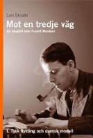 Mot en tredje v&auml;g 1 : En biografi &ouml;ver Rudolf Meidner : tysk flykting och s