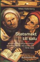 Statsmakt till salu : Arrendesystemet och privatiseringen av skatteuppb&ouml;rden i det svenska riket 1618-1635