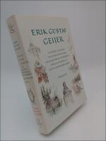 Minnen, dikter, tal och artiklar : Ur Geijers historiska f&ouml;rfattarskap, anteckningar, brev