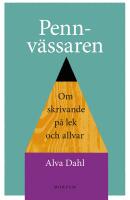 Pennv&auml;ssaren : Om skrivande p&aring; lek och allvar