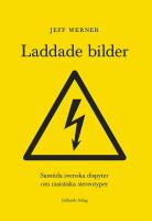 Laddade bilder : Samtida svenska dispyter om rasistiska stereotyper