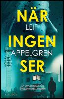 N&auml;r ingen ser