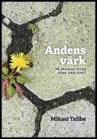 Andens v&auml;rk : P&aring; spaning efter sann andlighet