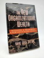 New Organizational Wealth : Managing & Measuring Knowledge-based Assets