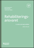 Rehabiliteringsansvaret : En arbetsr&auml;ttslig handbok