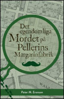 Det egendomliga mordet p&aring; Pellerins margarinfabrik