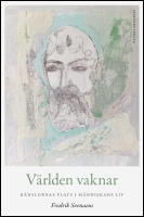 V&auml;rlden vaknar : K&auml;nslornas plats i m&auml;nniskans liv