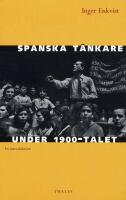 Spanska t&auml;nkare under 1900-talet : En introduktion