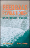 Feedbackrevolutionen : Neuroledarskap i praktiken