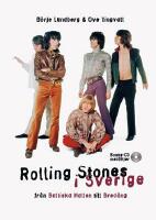 Rolling Stones i Sverige : Fr&aring;n Baltiska Hallen till Bred&auml;ng : med Illustre