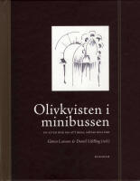 Olivkvisten i minibussen : En liten bok om att m&ouml;tas, resa och tro