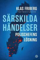 S&auml;rskilda h&auml;ndelser : Polischefens l&ouml;sning
