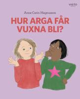 Hur arga f&aring;r vuxna bli?