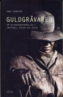 Guldgr&auml;vare : Nutida guldgr&auml;varsamh&auml;llen i Amazonas, Afrika och Asien