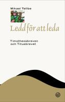Ledd f&ouml;r att leda : Timotheosbreven och Titusbrevet