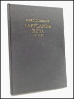 Carl Linnaeus Lapplandsresa &aring;r 1732 : Caroli Linnaei Iter Lapponicum Dei gratia institutum 1732 ...