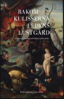 Bakom kulisserna i Edens lustg&aring;rd : Antikens fiendebilder och behovet av den Andre
