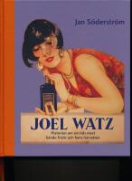 Joel Watz : Historien om sin tids mest k&auml;nde fris&ouml;r och hans h&aring;rvatten