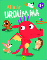 Alla &auml;r urdumma