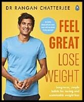 Feel Great Lose Weight : Long-term, simple habits for lasting and sustainable weight loss