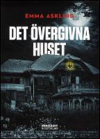 Det &ouml;vergivna huset