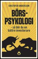 B&ouml;rspsykologi : S&aring; blir du en b&auml;ttre investerare