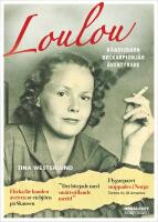 Loulou : K&auml;ndisbarn, deckarpionj&auml;r, &auml;ventyrare