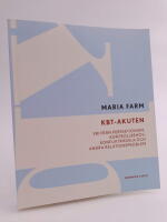KBT-akuten : Fri fr&aring;n perfektionism, kontrollbehov, konfliktr&auml;dsla och andra relationsproblem