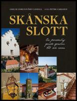 Sk&aring;nska slott : En personlig guide genom tid och rum