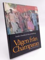 V&auml;gen fr&aring;n Champaran : Resa bland Indiens b&ouml;nder