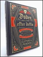 D&ouml;den och livet efter detta : En kronologisk resa fr&aring;n kremering till kvantuppst&aring;ndelse