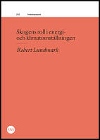 Skogens roll i energi- och klimatomst&auml;llningen