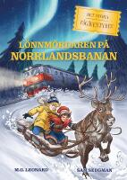L&ouml;nnm&ouml;rdaren p&aring; Norrlandsbanan : L&ouml;nnm&ouml;rdaren p&aring; Norrlandsbanan