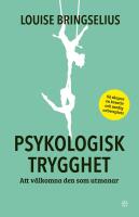 Psykologisk trygghet : Att v&auml;lkomna den som utmanar
