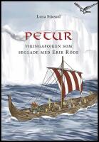 Petur : Vikingapojken som seglade med Erik R&ouml;de