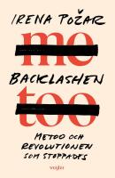 Backlashen : Metoo och revolutionen som stoppades