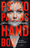Psykopatens handbok : Mitt liv med en psykopat