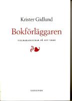 Bokf&ouml;rl&auml;ggaren : Tillbakablickar p&aring; ett yrke