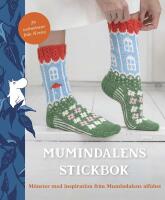 Mumindalens stickbok : Fr&aring;n A till &Ouml; med Mumin