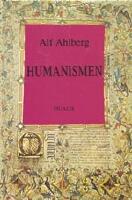 Humanismen : Historiska perspektiv och nutida synpunkter