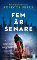 Fem &aring;r senare