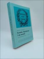 Svenska Akademien i sin samtid : En id&eacute;historisk studie. 1 1786-1844