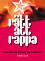 R&auml;tt att rappa : Passion och fostran p&aring; Fryshuset