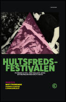 Hultsfredsfestivalen : Punkens etos, festivalens anda, entrepren&ouml;rskapets vara