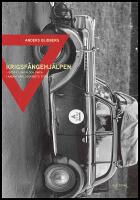 Krigsf&aring;ngehj&auml;lpen : G&ouml;sta Lundin och YMCA i andra v&auml;rldskrigets Tyskland