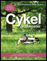 Cykelpromenader : Cykla i Stockholmstrakten - kartor, kaf&eacute;er, kulturhistoria