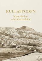 Kullabygden : Naturrikedom och kulturtradition