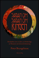 Sagan om Sagan om ringen : Ber&auml;ttelsen om en skiva, en boktrilogi, en filmserie och deras forts&auml;ttning