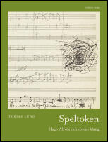 Speltoken : Hugo Alfv&eacute;n och rosens klang